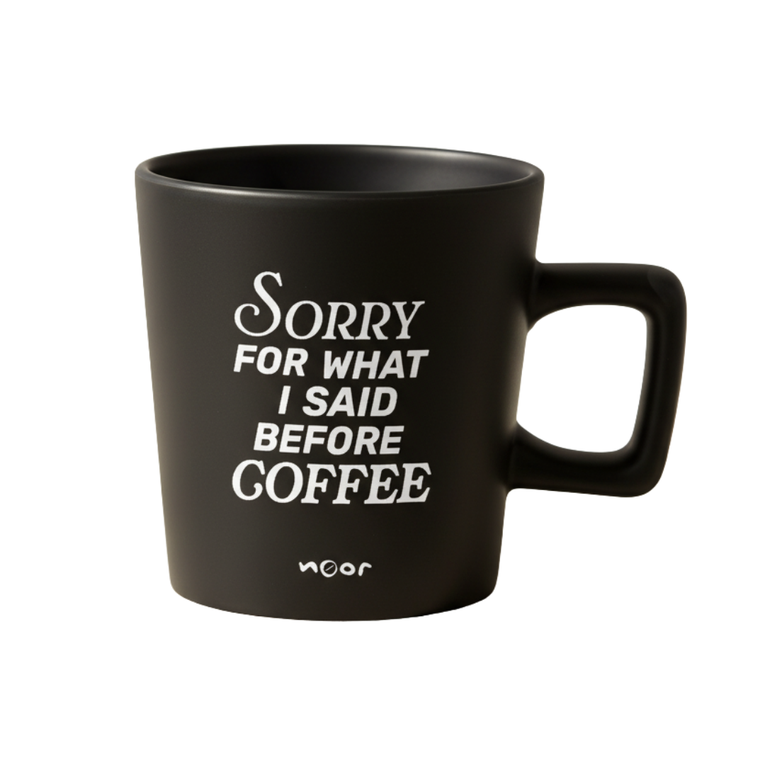 Cup "Sorry before coffee"
